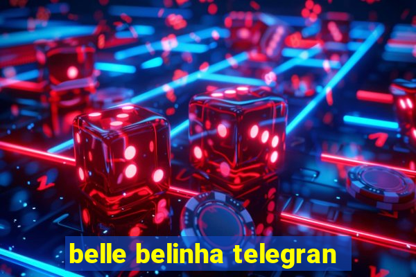 belle belinha telegran